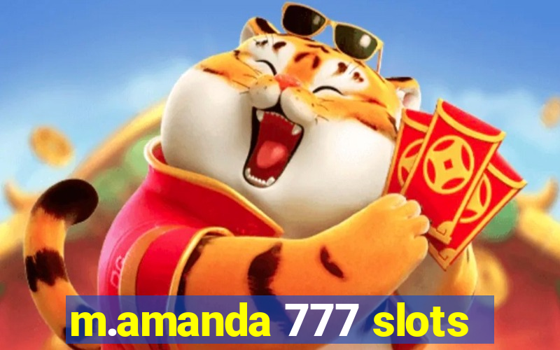 m.amanda 777 slots